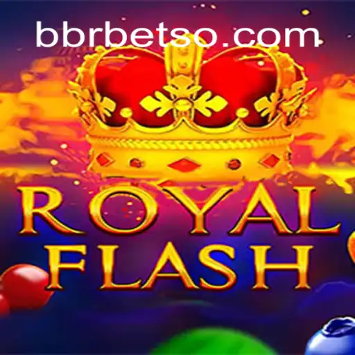 Descubra o Mundo Empolgante de RoyalFlash com BBRBET